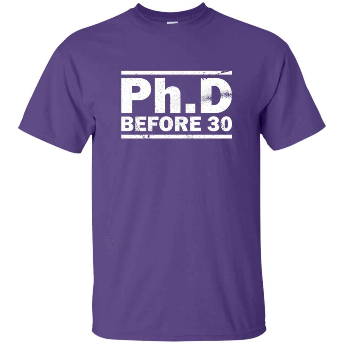 Phd Before 30 Funny Medical Student Quote Shirt Purple