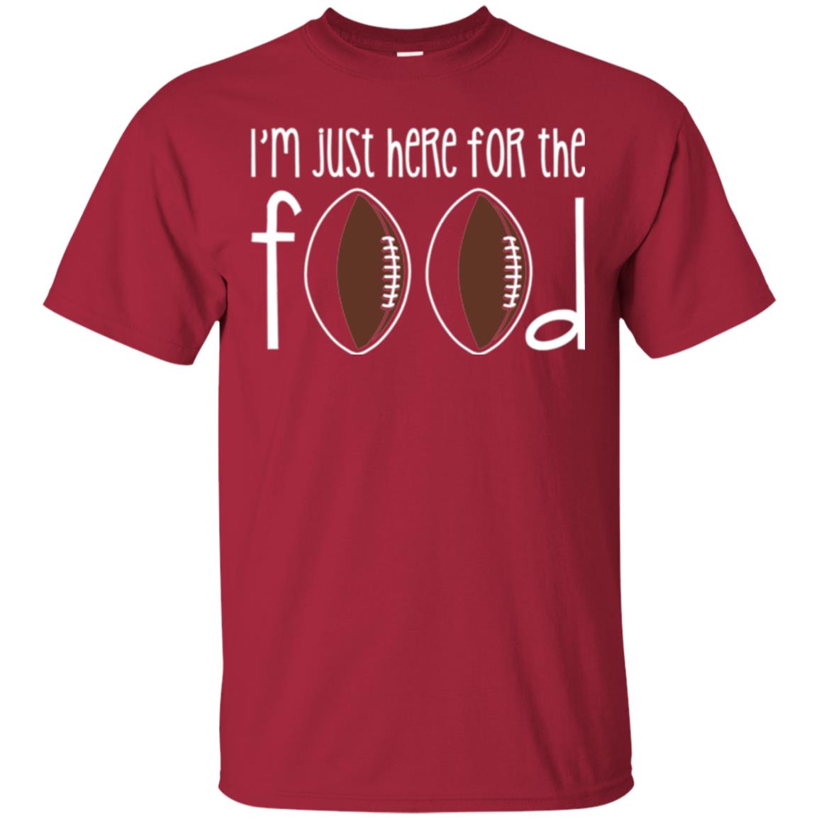 Football Lover T-shirt I_m Just Here For The Food Cardinal