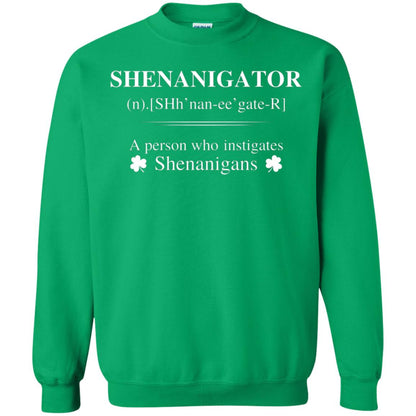 Shenanigators Definition A Person Who Instigates Shenanigans Irish Shirt Irish Green