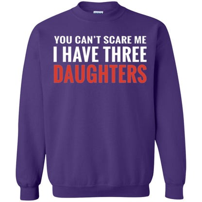 Family T-shirt You Can't Scare Me I Have Three Daughters Purple