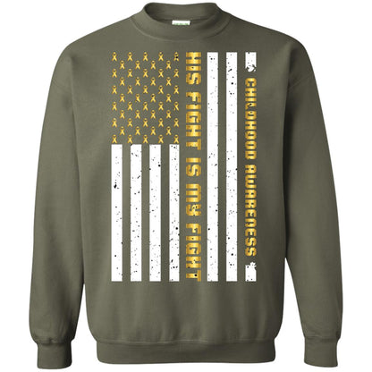 Childhood Awareness His Fight Is My Fight Gold Ribbon Stars Flag Of Usa Shirt Military Green