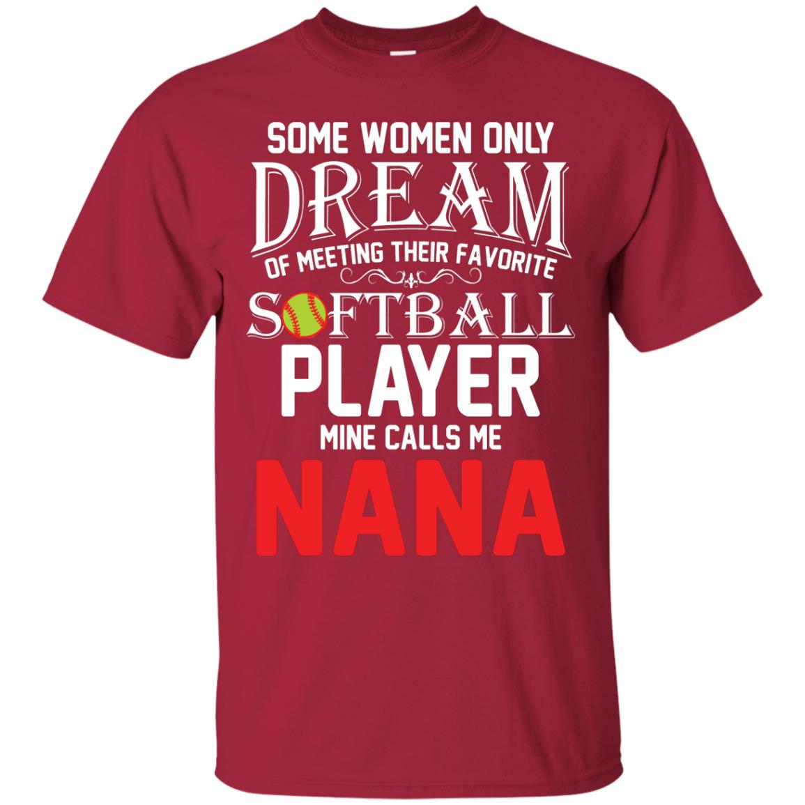 Softball Player Mine Calls Me Nana Softball Gift Shirt For Nana Cardinal