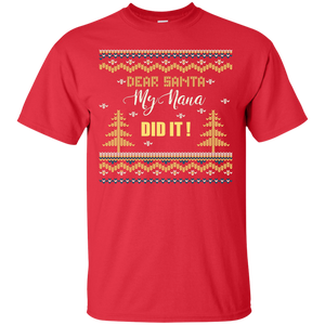 Christmas T-shirt Dear Santa My Nana Did It