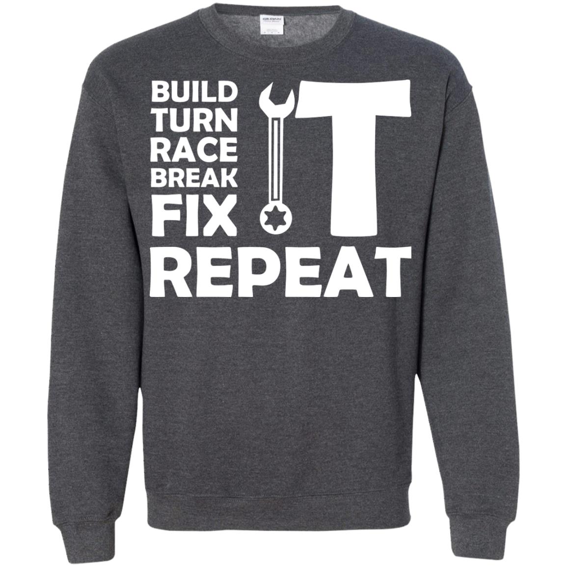 Build Turn Race Break Fix Repeat Racing Shirt Dark Heather