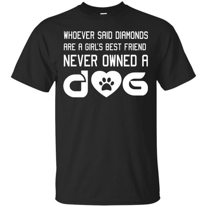 A Girl’s Best Friend Never Owned A Dog Best Dogs Shirt For Girls Black