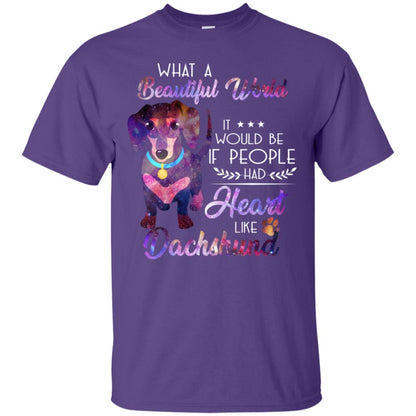 What A Beautiful World It Would Be If People Had Heart Like Dachshund Shirt Purple