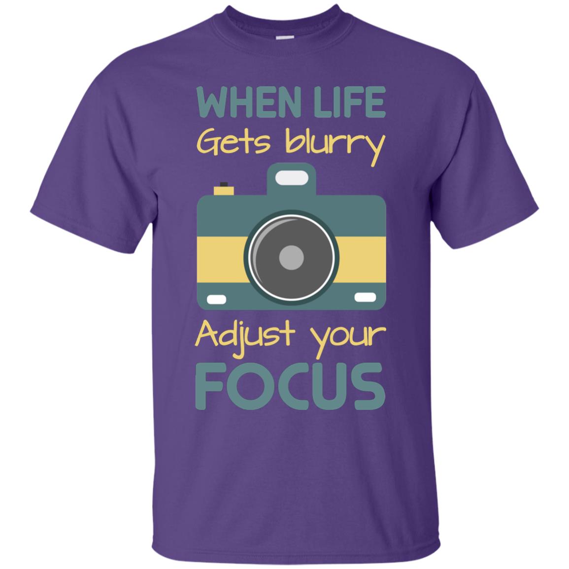 When Life Gets Blurry Adjust Your Focus Photographer Shirt Purple