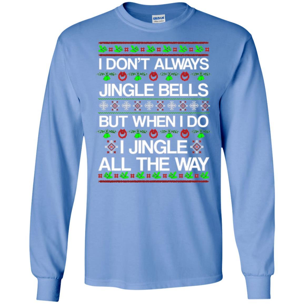 Christmas T-shirt I Don't Always Jingle Bells Carolina Blue