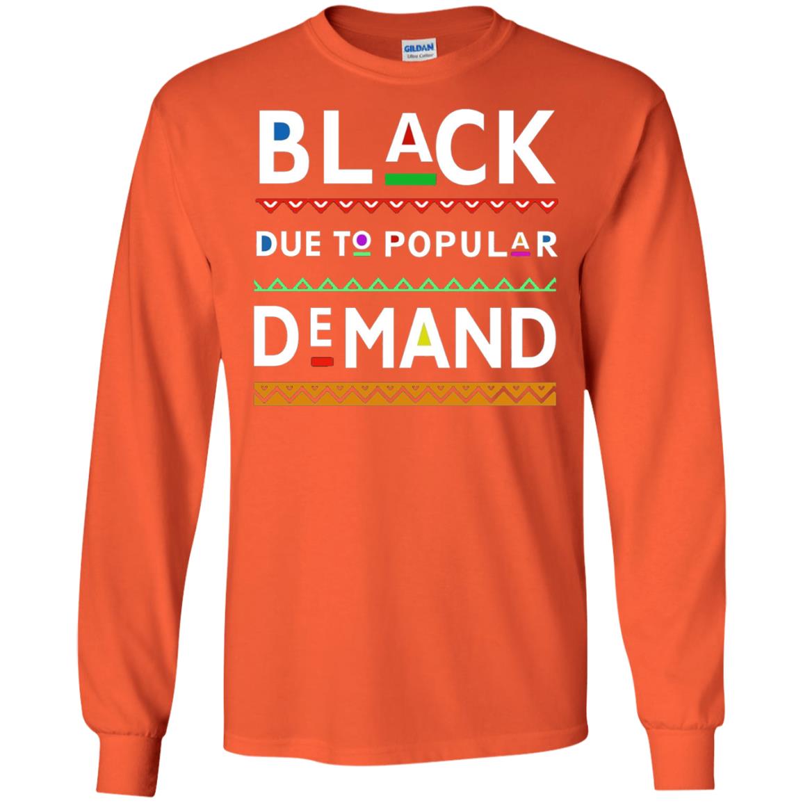 Black Due To Popular Demand Tshirt Orange