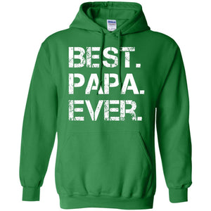 Best. Papa. Ever. Cute Father_s Day Gift T-shirt