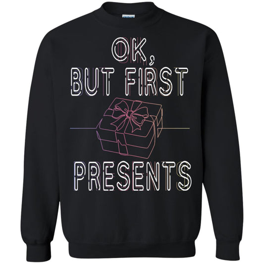 Ok But Frist Presents Gift X-mas Shirt Black