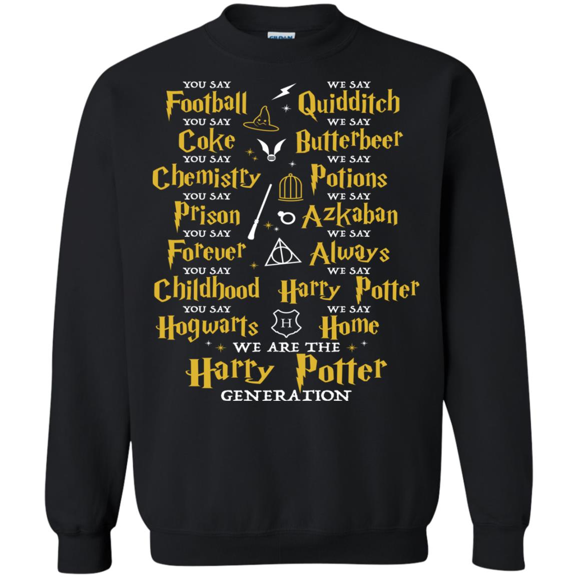 We Are The Harry Potter Generation Movie Fan T-shirtG180 Gildan Crewneck Pullover Sweatshirt 8 oz.