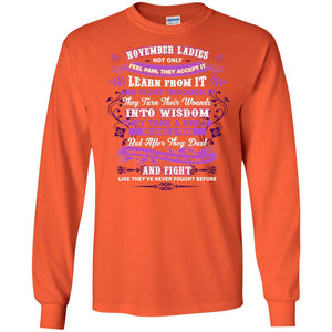 November Ladies Shirt Not Only Feel Pain They Accept It Learn From It They Turn Their Wounds Into WisdomG240 Gildan LS Ultra Cotton T-Shirt