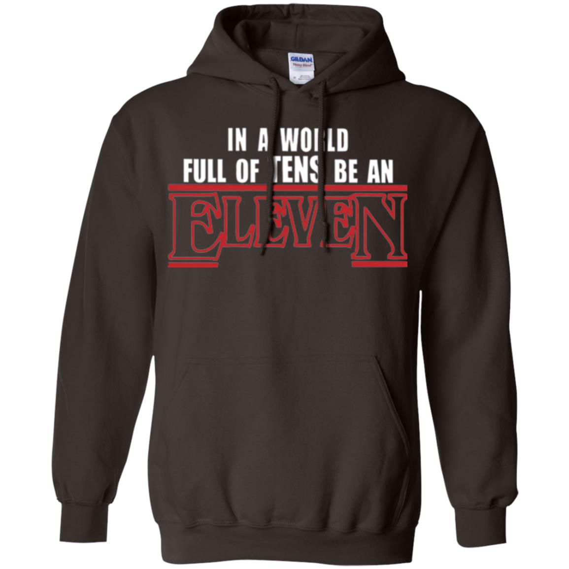 Friends T-shirt In A World Full Of Tens Be An Eleven Dark Chocolate