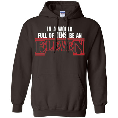 Friends T-shirt In A World Full Of Tens Be An Eleven Dark Chocolate