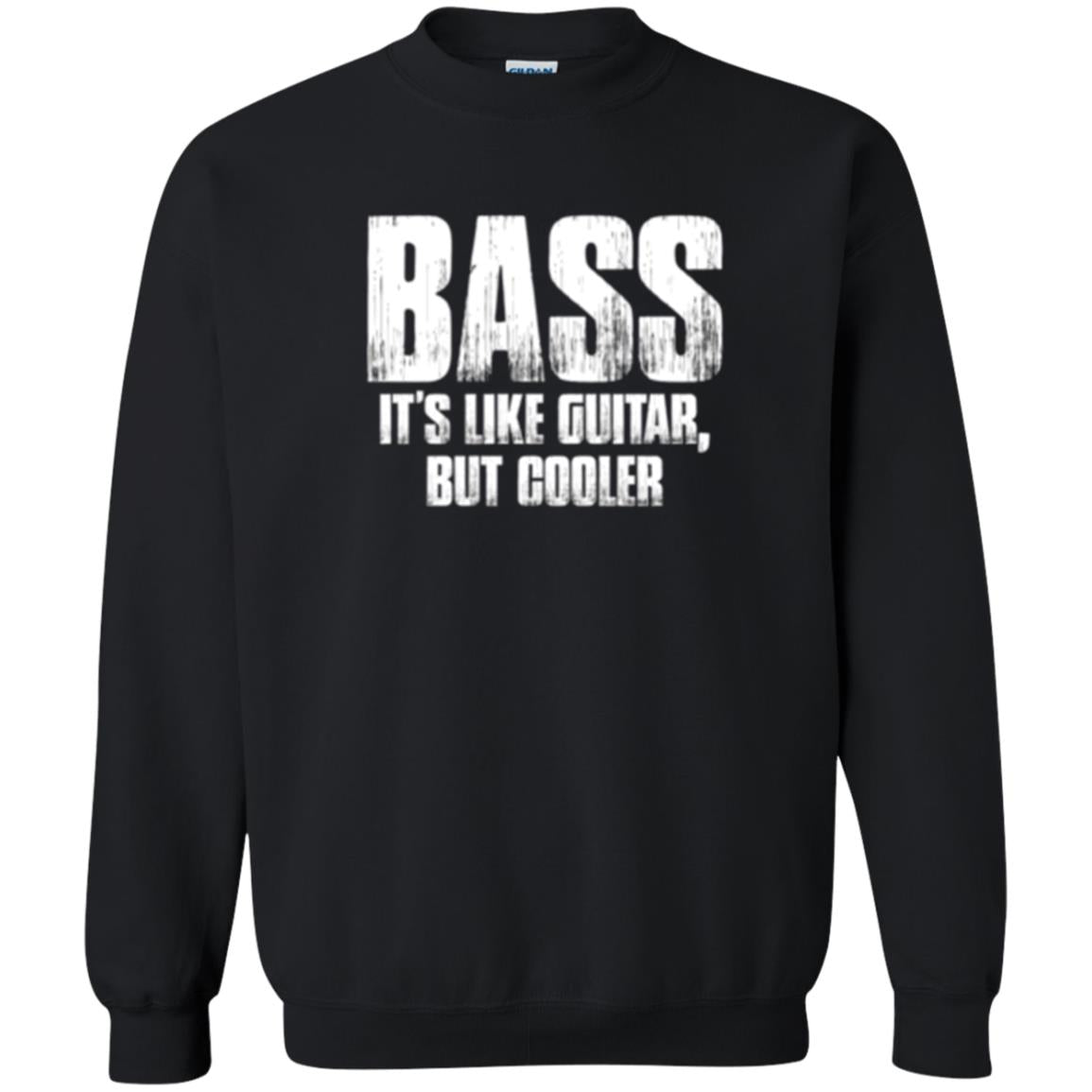 Funny Music T-shirt Bass It_s Like Guitar But Cooler Black