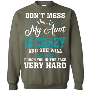 Don’t Mess With Me My Aunt Is Crazy Aunt T-shirt For Niece Or Nephew