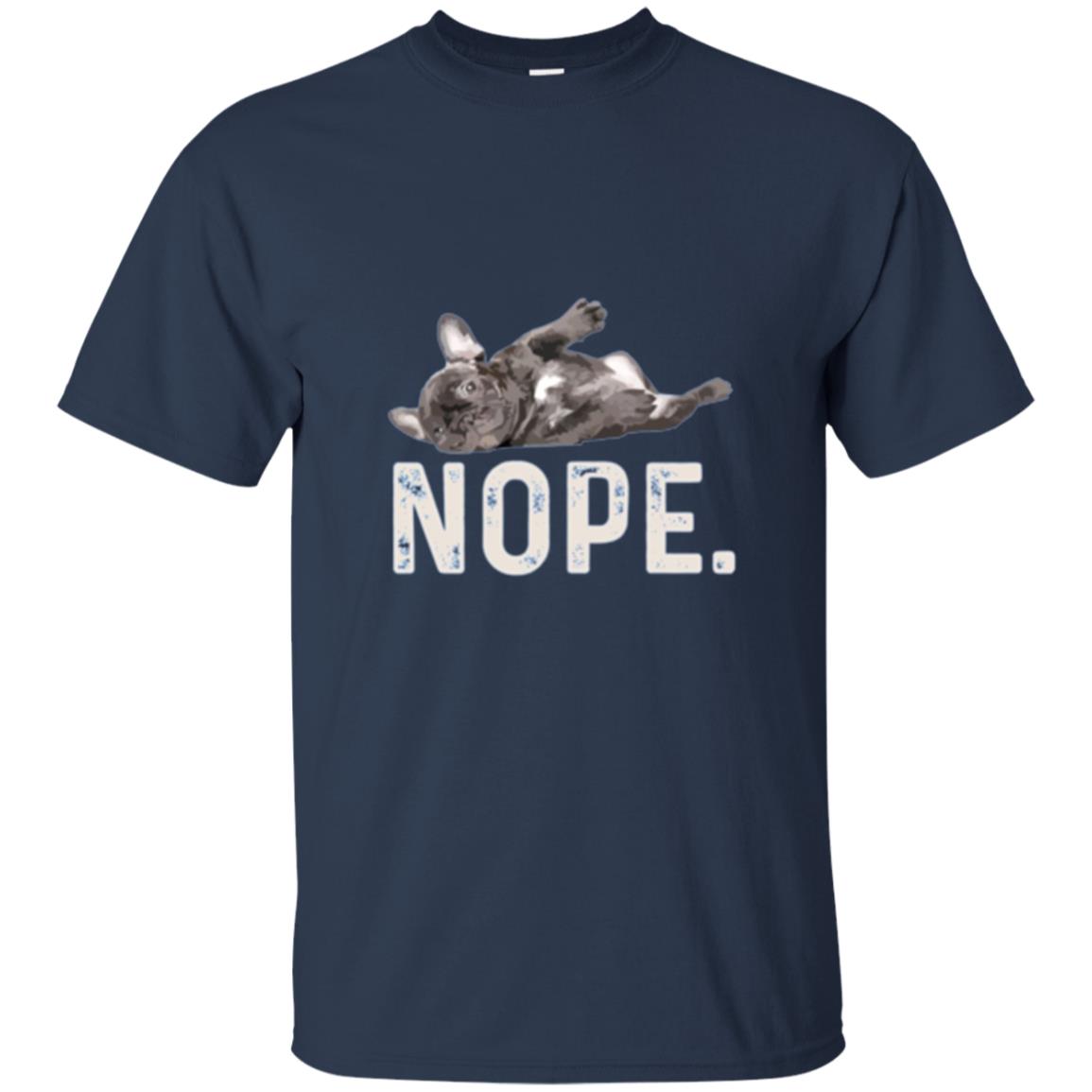 Dog Lover T-shirt Nope Lazy French Bulldog Navy