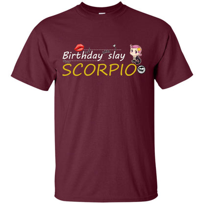 Cute Scorpio Girl Birthday Lip Slay T-shirt Maroon