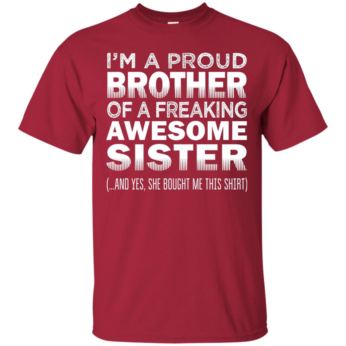 Proud Brother Of Freaking Awesome Sister Funny Brother T-shirt Cardinal