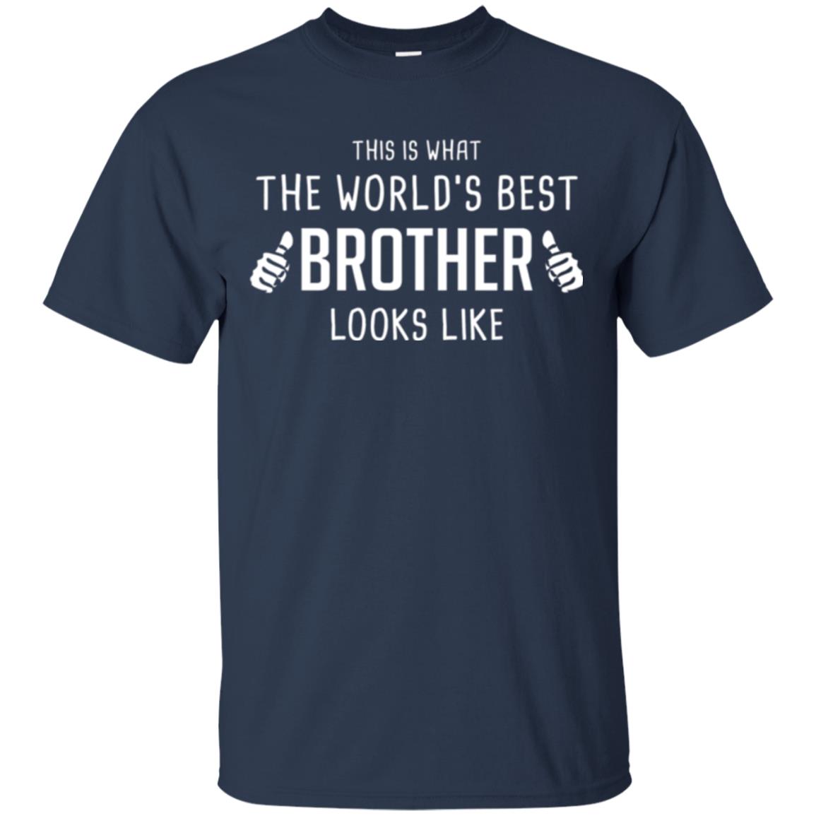 Brother T-shirt This Is What The Worlds Best Brother Looks Like Navy