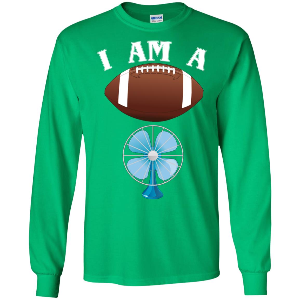 Football Lover T-shirt I Am A Football Fan Irish Green