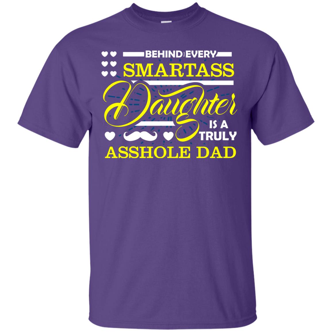 Behind Every Daughter Is A Truly Dad Family Shirt Purple
