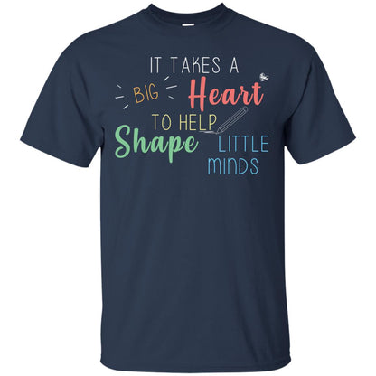 It Takes A Big Heart To Help Shape Little Minds Teacher Back To School Shirt Navy