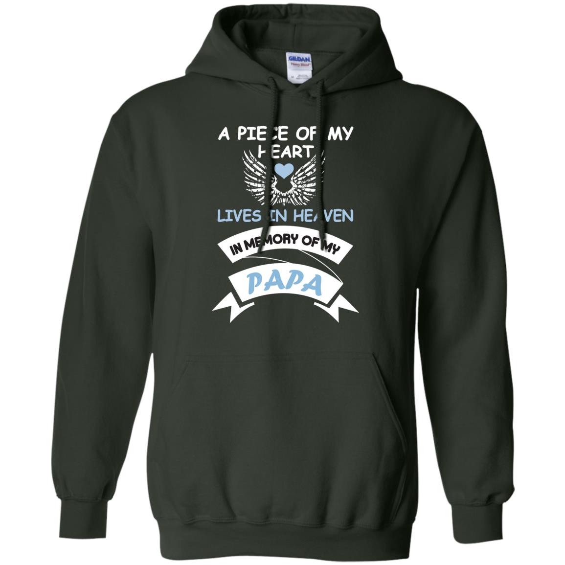 A Piece Of My Heart Lives In Heaven In Memory Of My Papa Shirt Forest Green