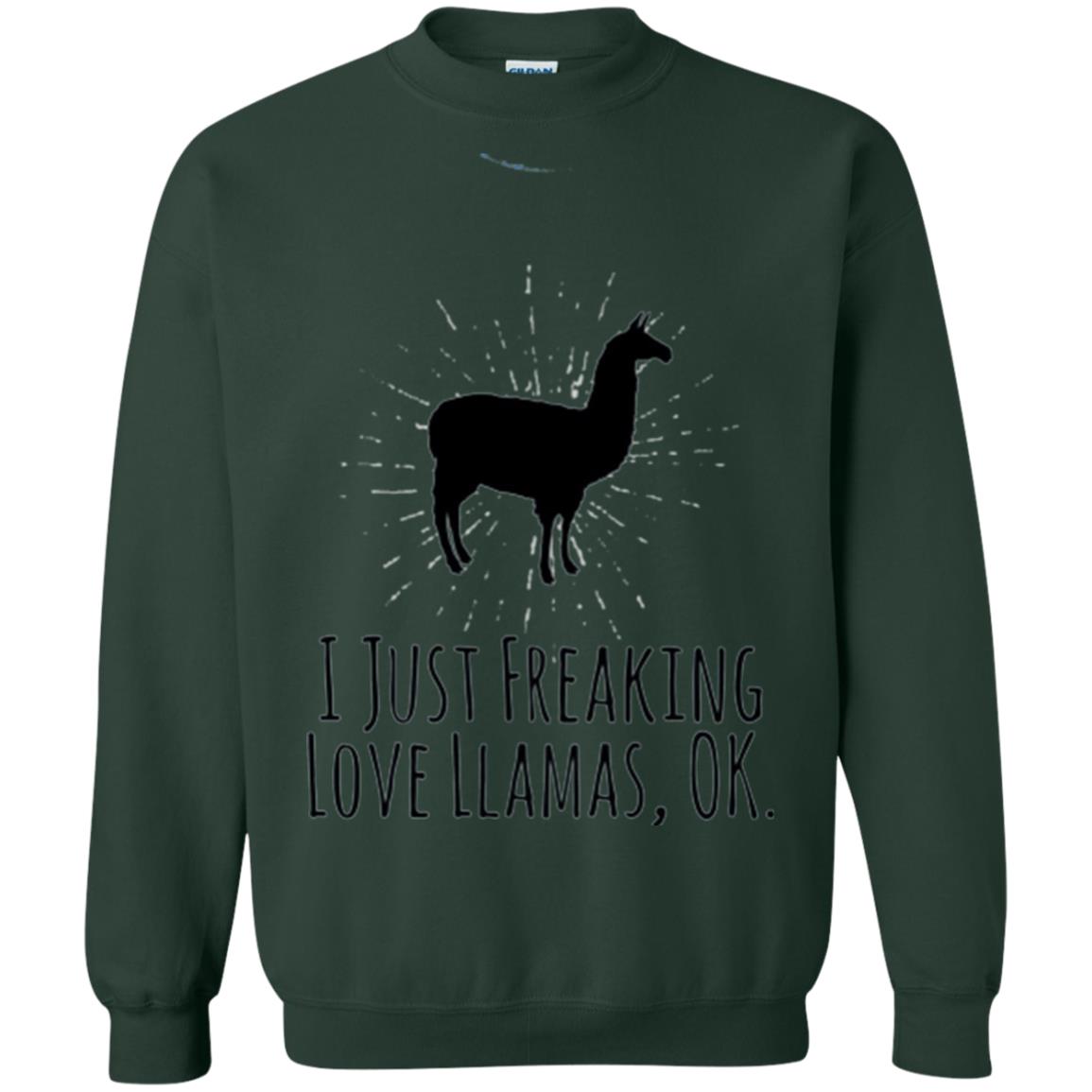 Funny Llama Lovers T-shirt I Just Freaking Love Llamas Ok Forest Green