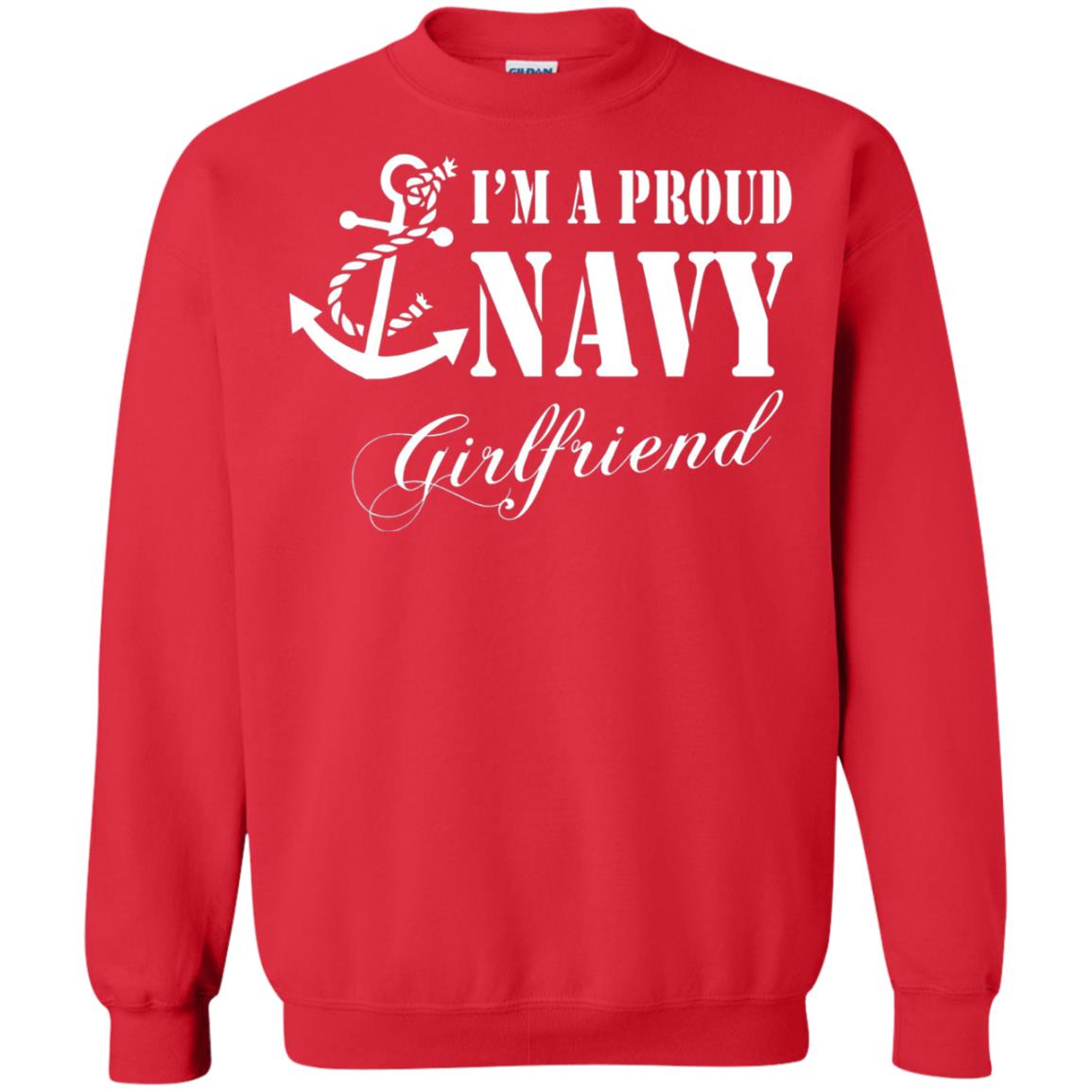 Military Shirt Im A Proud U.s. Navy Girlfriend Red