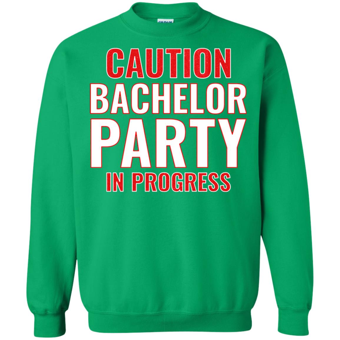 Funny Warning Caution Bachelor Party In Progress Irish Green