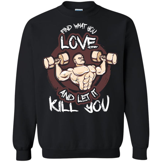 Find What You Love And Let It Kill You Fitness T-shirt Black