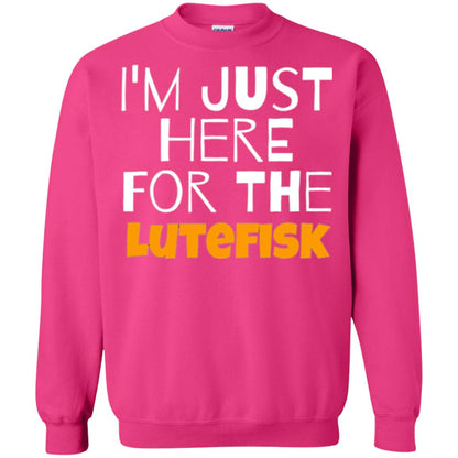 Lutefisk Lovers T-shirt I_m Just Here For The Lutefisk Heliconia