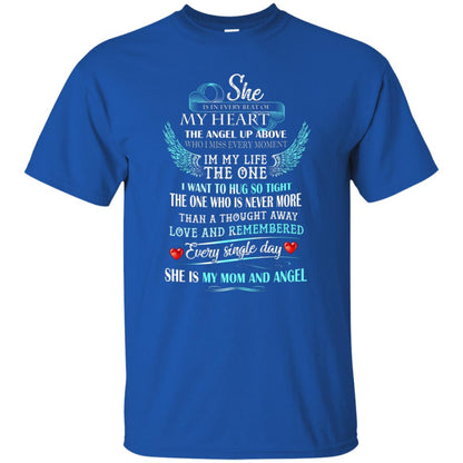 She Is In Every Beat Of My Heart The Angel Up Above She Is My Mom And Angel Shirt Royal