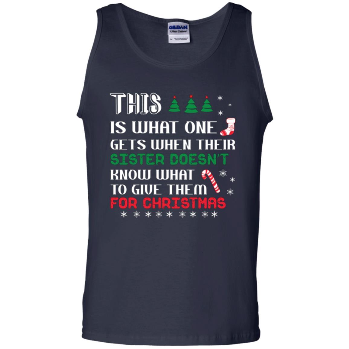 Christmas T-shirt This Is What One Gets When Their Sister Doesn’t Know What To Give Them For Christmas Navy