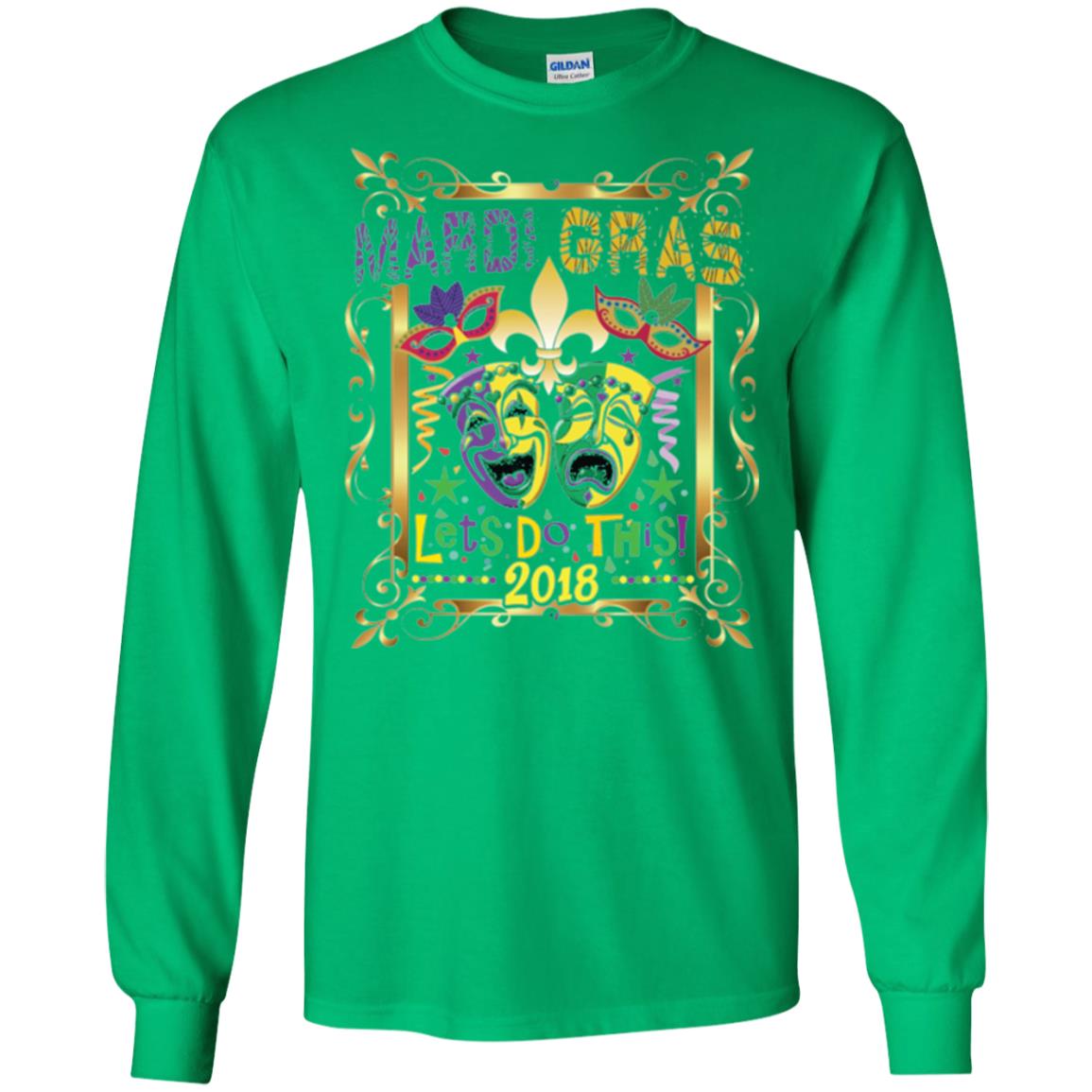 Mardi Gras Let_s Do This 2018 T-shirt Irish Green