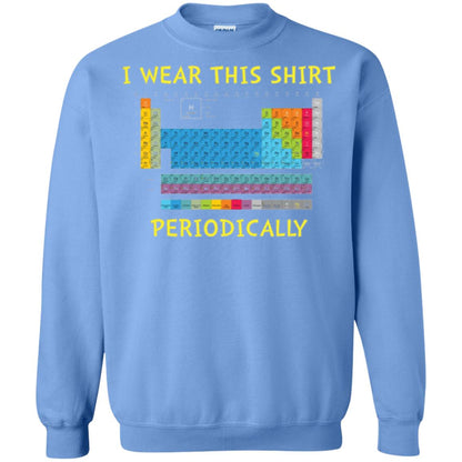Periodic Table T-shirt I Wear This Shirt Periodically Carolina Blue