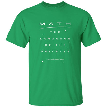 Math Lover T-shirt The Language Of The Universe Irish Green