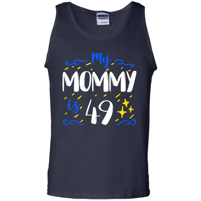 My Mommy Is 49 49th Birthday Mommy Shirt For Sons Or Daughters Navy