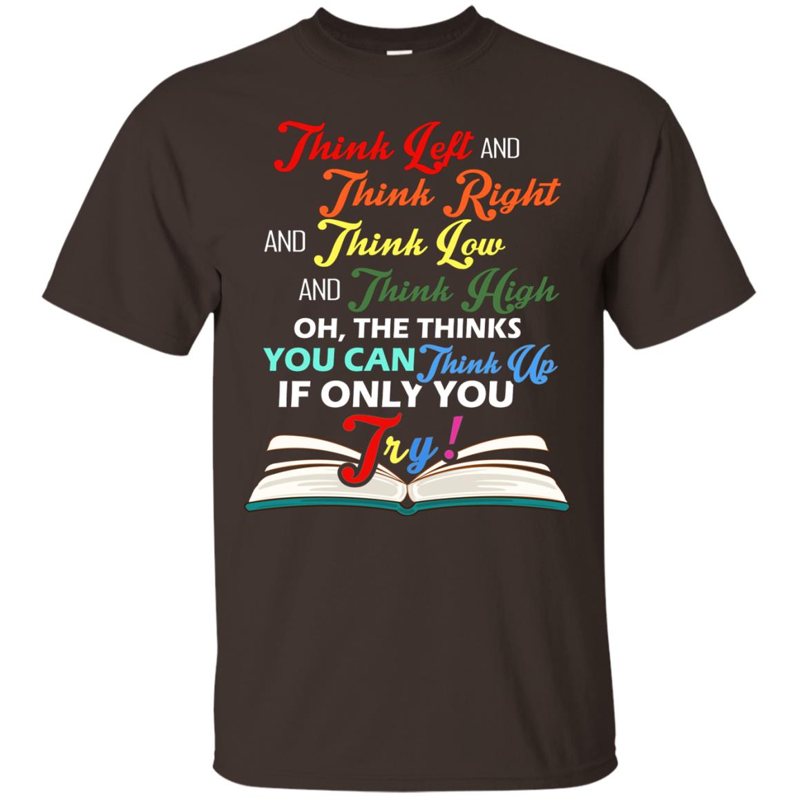 Think Left And Think Right And Think Low Reading T-shirt Dark Chocolate
