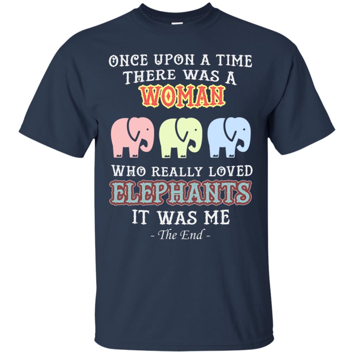 There Was A Woman Who Really Loved Elephants It Was Me Shirt Navy