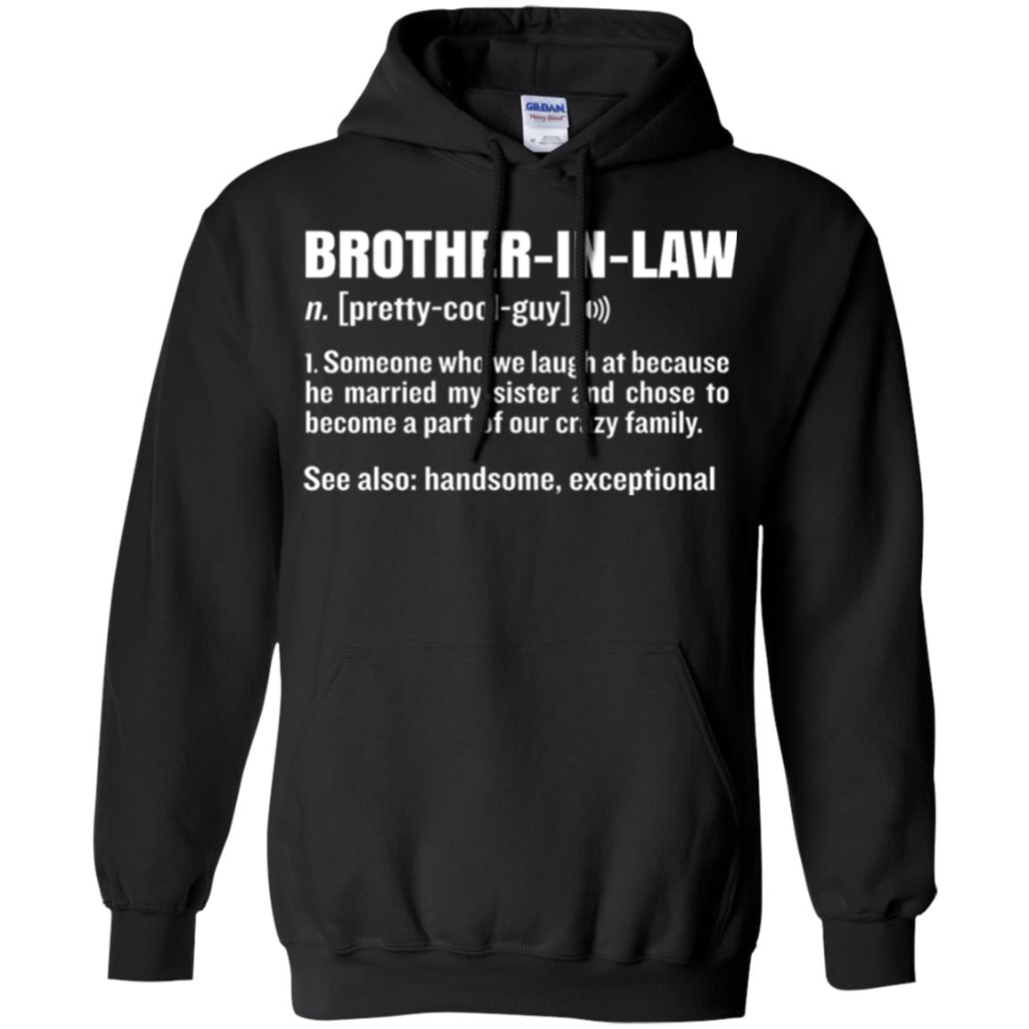 Family T-shirt Brother In Law Someone Who We Laugh At Because He Married My Sister Black