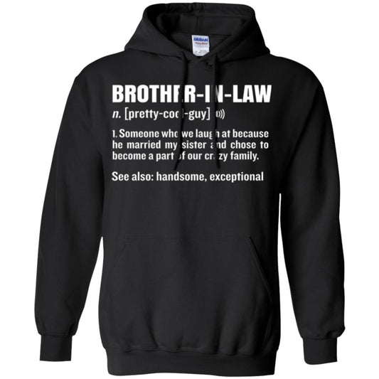 Family T-shirt Brother In Law Someone Who We Laugh At Because He Married My Sister Black