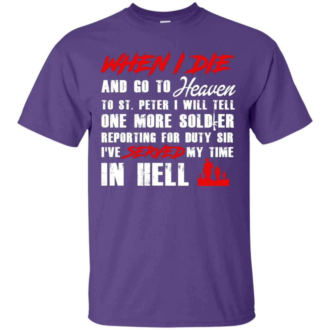 When I Die And Go To Heaven To St Petter I Will Tell One More Soldier Purple