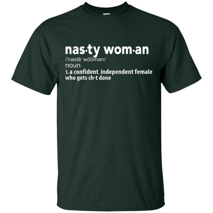 Nasty Woman Definition T-shirt Forest