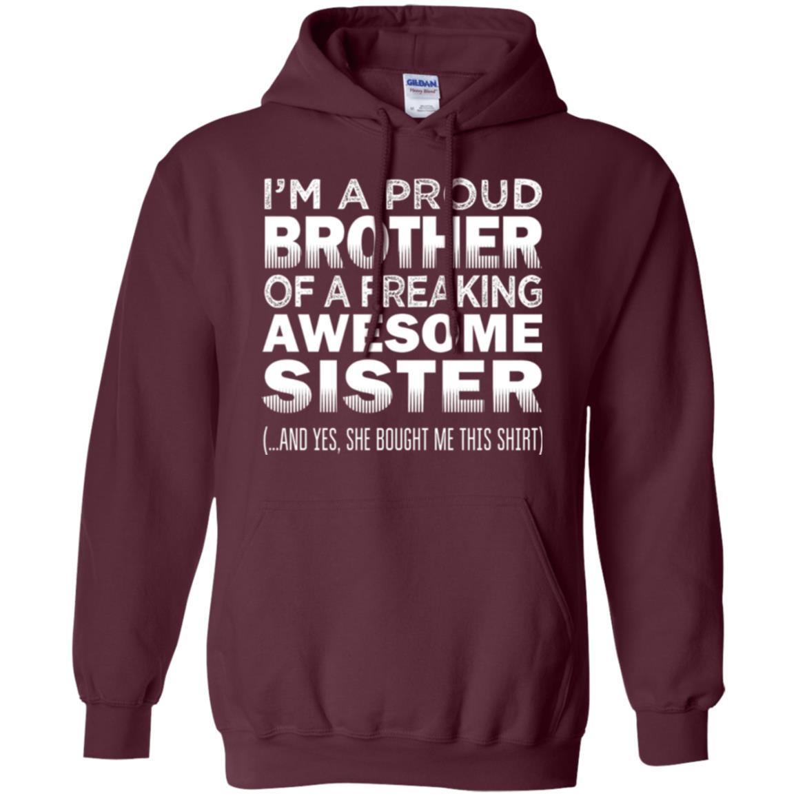 Brother T-shirt Proud Brother Of Freaking Awesome Sister Maroon
