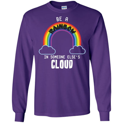 Be A Rainbow In Someone Else_s Cloud Shirt Purple