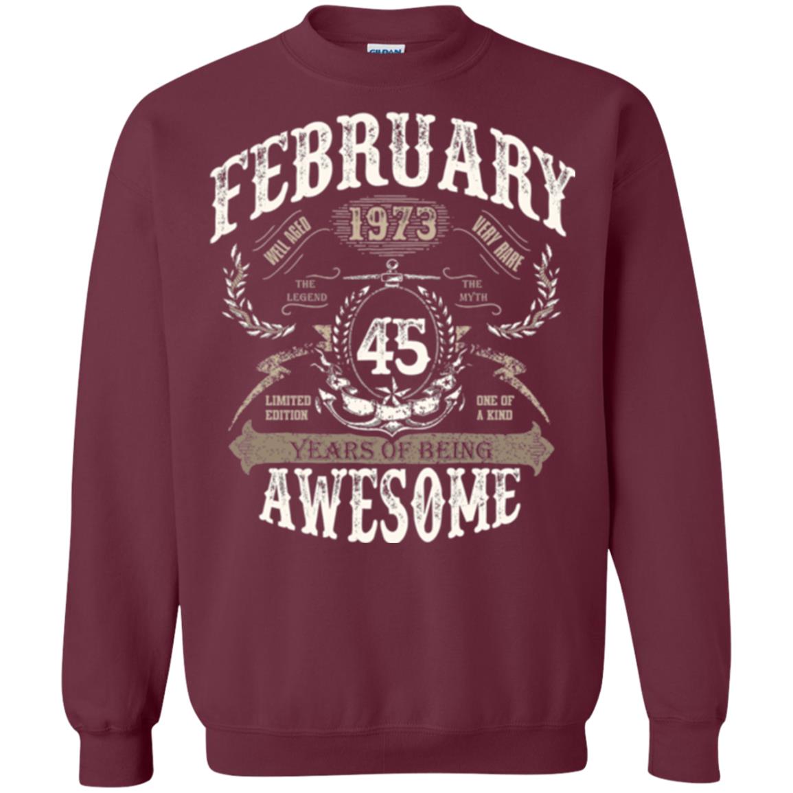 February 1973 45 Years Of Being Awesome T-shirt 45 Years Old Maroon