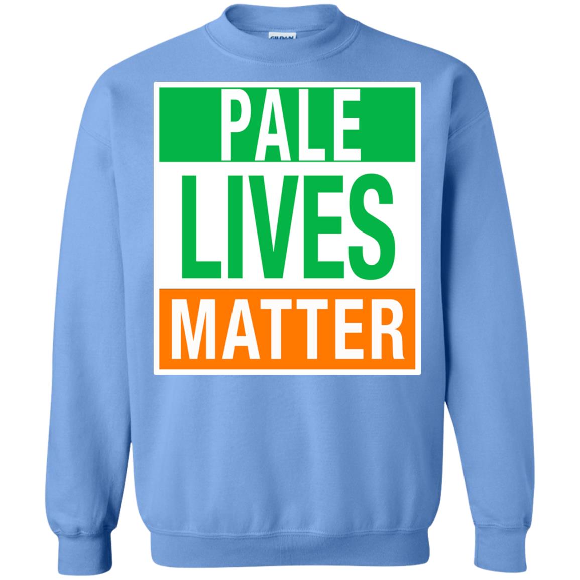 Saint Patrick_s Day T-shirt Pale Lives Matter Carolina Blue